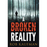 A Broken Reality