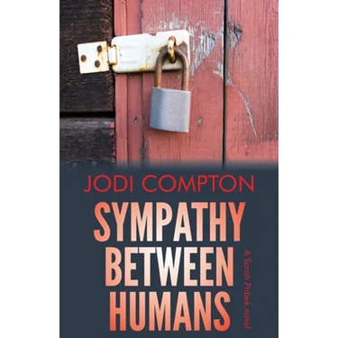 Sympathy Between Humans: A Sarah Pribek novel