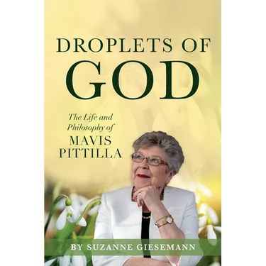 Droplets of God: The Life and Philosophy of Mavis Pittilla