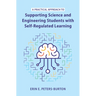 A Practical Approach to Supporting Science and Engineering Students with Self-Regulated Learning