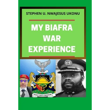 My Biafran War Experience