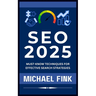 SEO 2025: Must-Know Techniques for Effective Search Strategies