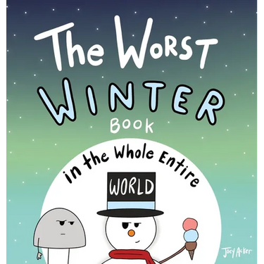 The Worst Winter Book in the Whole Entire World