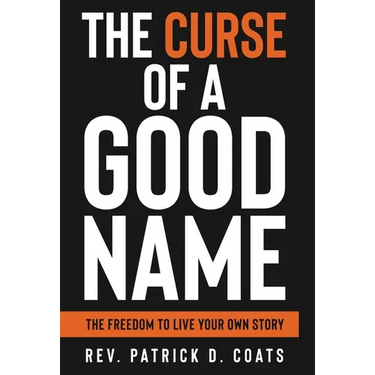 The Curse of A Good Name
