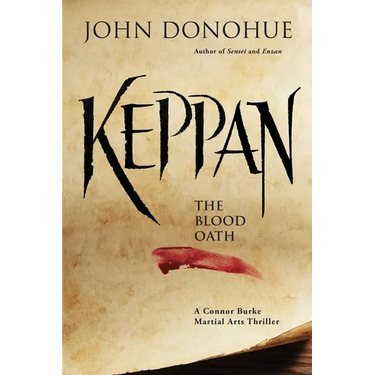 Keppan: The Blood Oath (a Connor Burke Martial Arts Thriller)