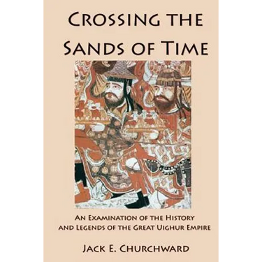 Crossing the Sands of Time: An Examination of the History and Legends of the Great Uighur Empire