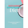 Histamine Intolerance Diet: A Beginner's 3-Week Step-by-Step to Managing Histamine Intolerance, With Recipes and Meal Plan
