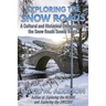 Exploring the Snow Roads: A Cultural and Historical Companion to the Snow Roads Scenic Route