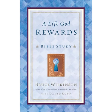 A Life God Rewards: Bible Study