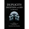 DUPLICITY DECEPTION and LIES