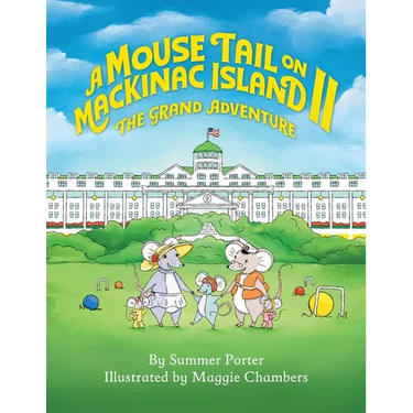 A Mouse Tail on Mackinac Island - Book 2: The Grand Adventure