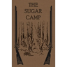 The Sugar Camp and After
