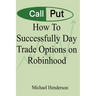 How To Successfully Day Trade Options on Robinhood