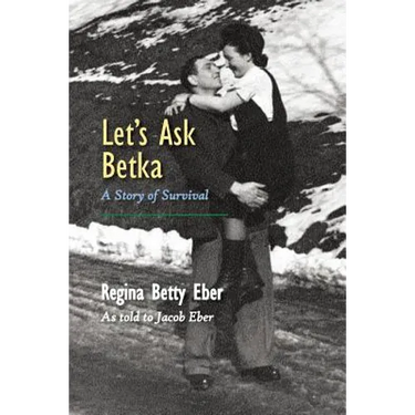 Let's Ask Betka: A Story of Survival