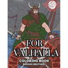 For Valhalla: "Color Your Way to Norse Mythology"