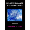 Relative Balance in an Unstable World