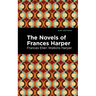 The Novels of Frances Harper