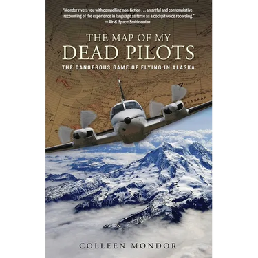 Map of My Dead Pilots: The Dangerous Game Of Flying In Alaska