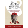 The Art of A Genuine Apology: Bringing healing to your most significant relationships