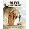 Olive Saves the Day: Amelia Island Animal Adventures Book 2