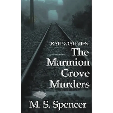 Railroad Ties: The Marmion Grove Murders