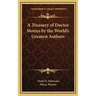 A Treasury of Doctor Stories by the World's Greatest Authors