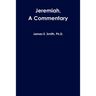 Jeremiah, a Commentary
