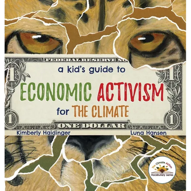 A Kid's Guide to Economic Activism for the Climate