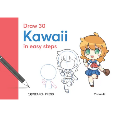 Draw 30: Kawaii: In Easy Steps