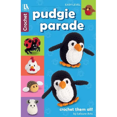 Pudgie Parade Crochet: 8 Lovable Designs, Crochet Them All