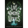 To Live Among Wolves