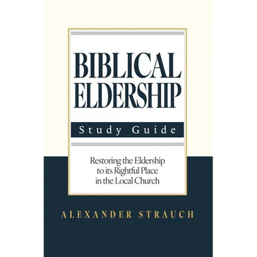 Biblical Eldership: Abridged