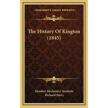 The History Of Kington (1845)