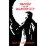 Sim Cop and the Haunted City
