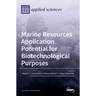 Marine Resources Application Potential for Biotechnological Purposes