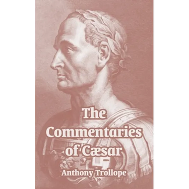 The Commentaries of Cæsar