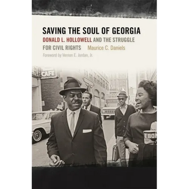 Saving the Soul of Georgia: Donald L. Hollowell and the Struggle for Civil Rights