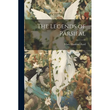 The Legends of Parsifal