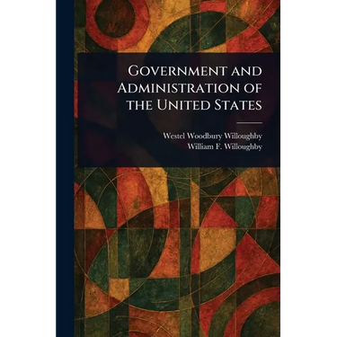 Government and Administration of the United States