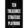 Ten Treasures Strategic Playbook: The Map to Enduring Business Success