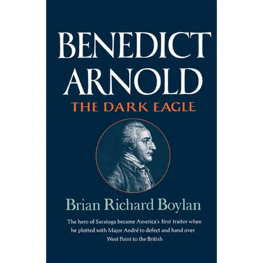 Benedict Arnold: The Dark Eagle