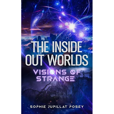 The Inside Out Worlds: Visions of Strange