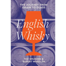 English Whisky: The Journey from Grain to Glass