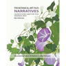 The Botanical Art Files: Narratives