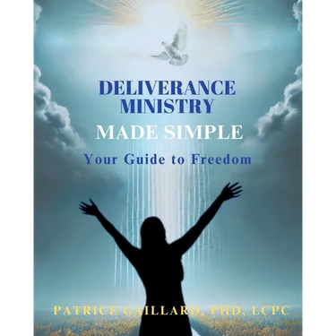 Deliverance Ministry Made Simple: Your Guide to Freedom