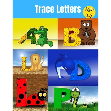 Trace Letters ages 3-5: Alphabet Handwriting Practice workbook for kids, coloring book