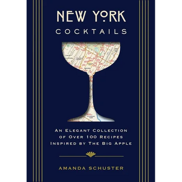 New York Cocktails: An Elegant Collection of Over 100 Recipes Inspired by the Big Apple