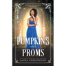 Pumpkins And Proms