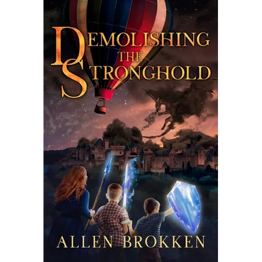 Demolishing the Stronghold: A Towers of Light Family Read Aloud