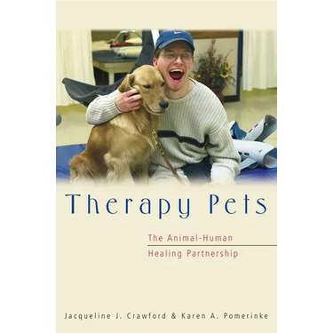 Therapy Pets: The Animal-Human Healing Partnership